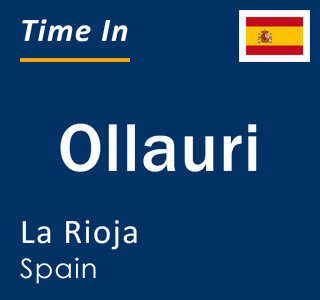 Current local time in Ollauri, La Rioja, Spain