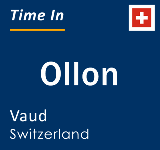 Current time in Ollon, Vaud, Switzerland