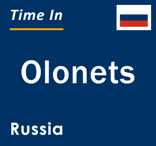 Current local time in Olonets, Russia