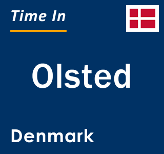 Current local time in Olsted, Denmark