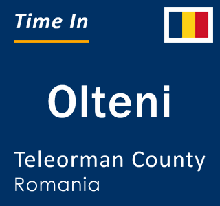 Current local time in Olteni, Teleorman County, Romania