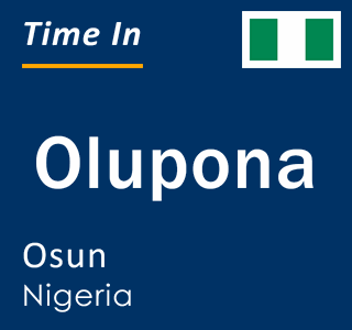 Current local time in Olupona, Osun, Nigeria