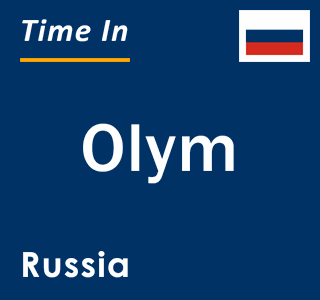 Current local time in Olym, Russia