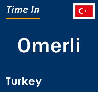 Current local time in Omerli, Turkey