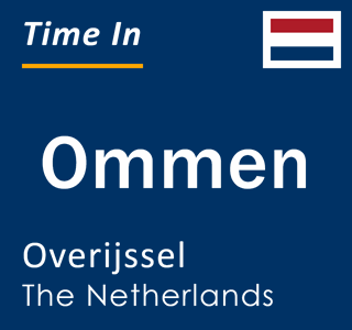 Current local time in Ommen, Overijssel, The Netherlands