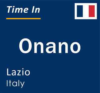 Current local time in Onano, Lazio, Italy