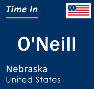 Current local time in O'Neill, Nebraska, United States