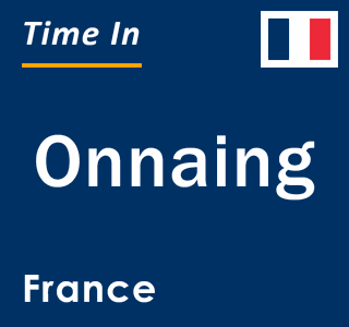 Current local time in Onnaing, France