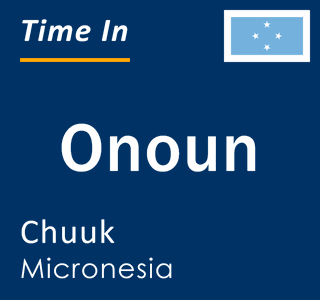 Current local time in Onoun, Chuuk, Micronesia