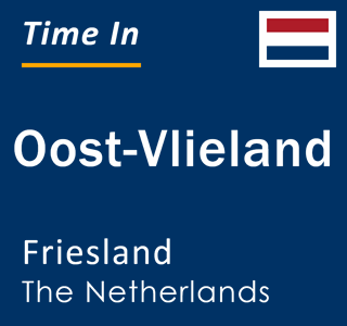 Current local time in Oost-Vlieland, Friesland, The Netherlands