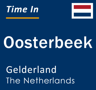 Current local time in Oosterbeek, Gelderland, The Netherlands