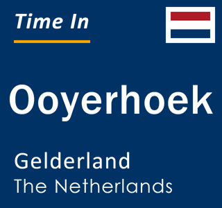 Current local time in Ooyerhoek, Gelderland, The Netherlands