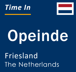 Current local time in Opeinde, Friesland, The Netherlands