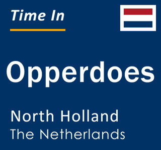 Current local time in Opperdoes, North Holland, The Netherlands