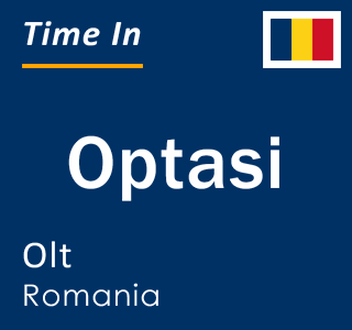 Current local time in Optasi, Olt, Romania