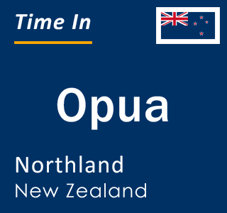 Current local time in Opua, Northland, New Zealand