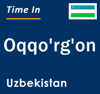 Current local time in Oqqo'rg'on, Uzbekistan