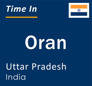 Current local time in Oran, Uttar Pradesh, India