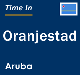 Current local time in Oranjestad, Aruba