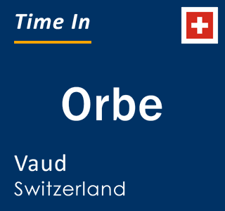 Current local time in Orbe, Vaud, Switzerland