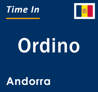 Current time in Ordino, Andorra