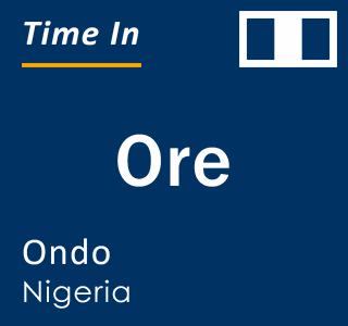 Current local time in Ore, Ondo, Nigeria