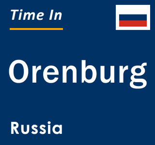 Current local time in Orenburg, Russia