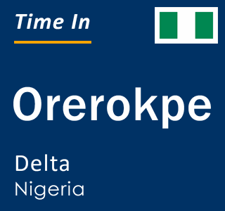 Current local time in Orerokpe, Delta, Nigeria