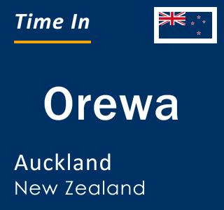 Current local time in Orewa, Auckland, New Zealand