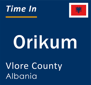 Current local time in Orikum, Vlore County, Albania