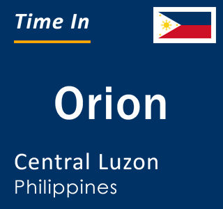 Current local time in Orion, Central Luzon, Philippines