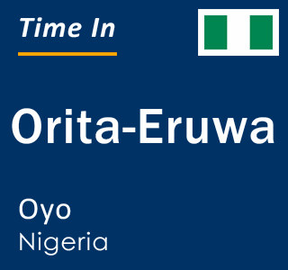 Current local time in Orita-Eruwa, Oyo, Nigeria