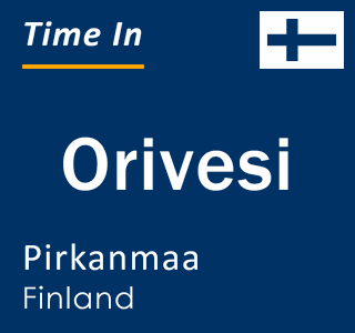 Current local time in Orivesi, Pirkanmaa, Finland