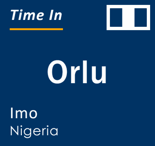 Current local time in Orlu, Imo, Nigeria