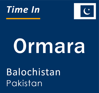 Current local time in Ormara, Balochistan, Pakistan