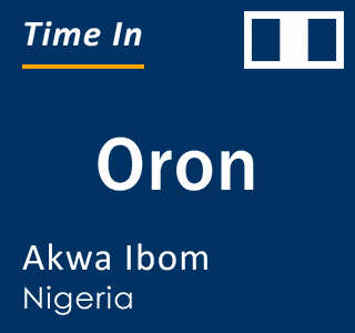Current local time in Oron, Akwa Ibom, Nigeria