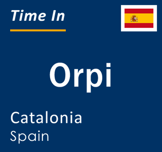 Current local time in Orpi, Catalonia, Spain