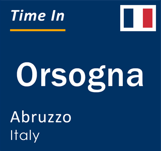 Current time in Orsogna, Abruzzo, Italy
