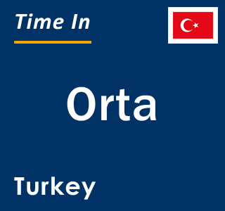 Current local time in Orta, Turkey