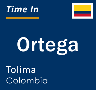 Current local time in Ortega, Tolima, Colombia