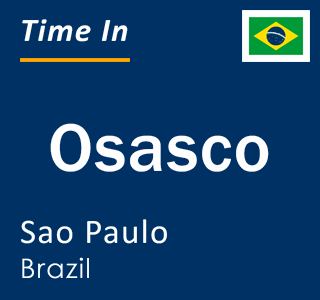 Current local time in Osasco, Sao Paulo, Brazil