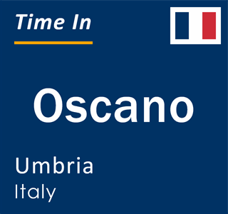 Current local time in Oscano, Umbria, Italy