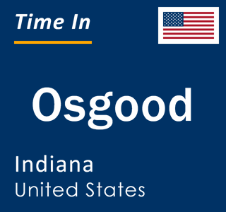 Current local time in Osgood, Indiana, United States