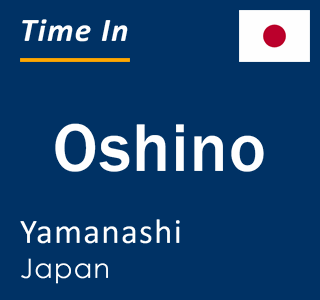 Current local time in Oshino, Yamanashi, Japan