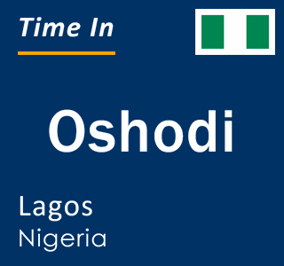 Current local time in Oshodi, Lagos, Nigeria
