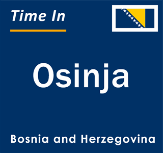 Current local time in Osinja, Bosnia and Herzegovina