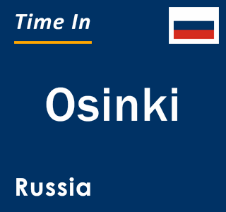 Current local time in Osinki, Russia