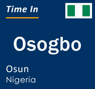 Current local time in Osogbo, Osun, Nigeria
