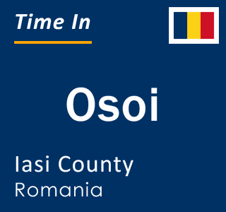 Current local time in Osoi, Iasi County, Romania