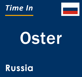 Current local time in Oster, Russia